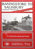 Basingstoke to Salisbury including the Bulford Branch  by MITCHELL, Vic & SMITH, Keith 